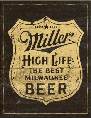 US Blechschilder Miller Beer: Milwaukee Beer est. 1903 High Life Brewing Company