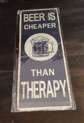 Retro Blechschild 19x48cm Beer is cheaper than Therapy - shabby Stile- originell