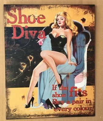 Blechschild: Schuh Diva Shoe Diva ! 20x25 cm Retro Style Retro Schuh Fetischist