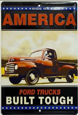 US Schild 30 x 45 cm motivgeprägt neu + ovp Ford Pick Up Trucks Built Tough F100