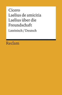 Laelius de amicitia / Laelius ?ber die Freundschaft, Cicero