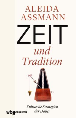 Zeit und Tradition, Aleida Assmann