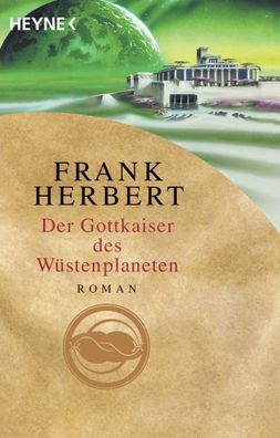 Der W?stenplanet 04. Der Gottkaiser des W?stenplaneten, Frank Herbert