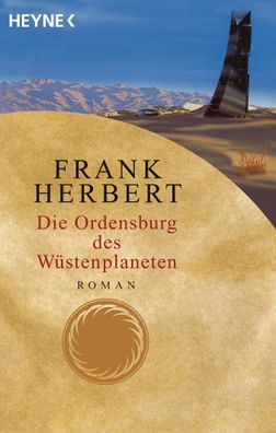 Der W?stenplanet 06. Die Ordensburg des W?stenplaneten, Frank Herbert