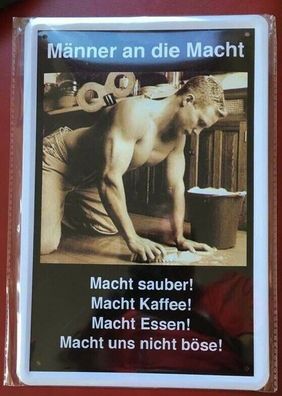 Blechschild 20x30 cm: Männer an die Macht...... !