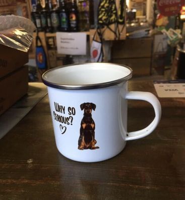 Emaille Becher - Dobermann: Why so serious ! cool Kaffee Tee