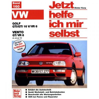 VW Golf III GTI/16V/VR6 1H (91-99) Jetzt helfe ich mir selbst Reparaturanleitung