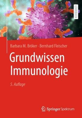 Grundwissen Immunologie, Barbara M. Bröker