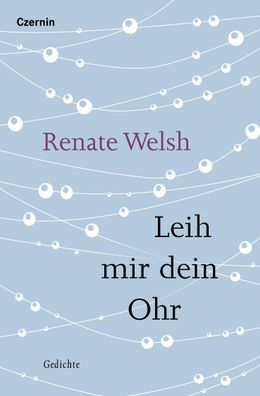 Leih mir dein Ohr, Renate Welsh