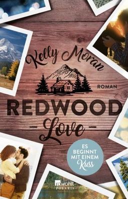 Redwood Love - Es beginnt mit einem Kuss, Kelly Moran