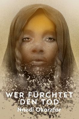 Wer fürchtet den Tod, Nnedi Okorafor