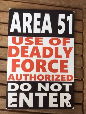 cooles Schild AREA 51-Use of deadly Force authorized-do not enter 20 x 30 cm