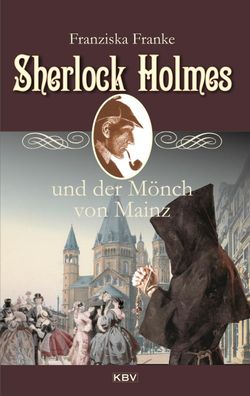 Sherlock Holmes und der Mönch von Mainz, Franziska Franke