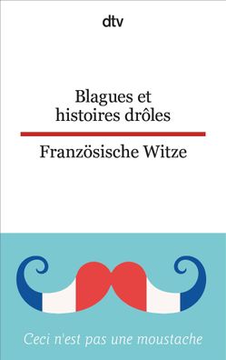 Blagues et histoires drôles - Französische Witze, Dorothee Wolters