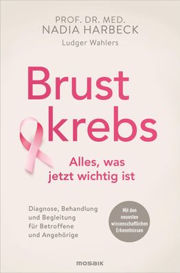 Brustkrebs - Alles, was jetzt wichtig ist, Nadia Harbeck