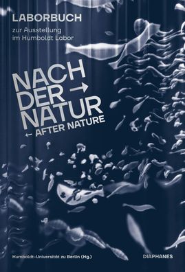 Nach der Natur - After Nature, Bastian Herbst