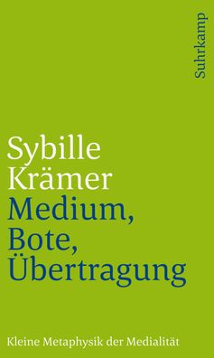 Medium, Bote, Übertragung, Sybille Krämer