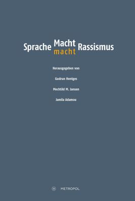 Sprache - Macht - Rassismus, Gudrun Hentges