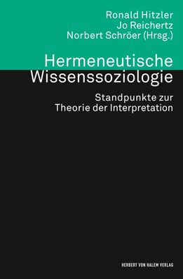 Hermeneutische Wissenssoziologie. Standpunkte zur Theorie der Interpretatio