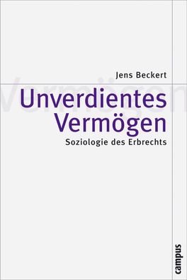 Unverdientes Vermögen, Jens Beckert