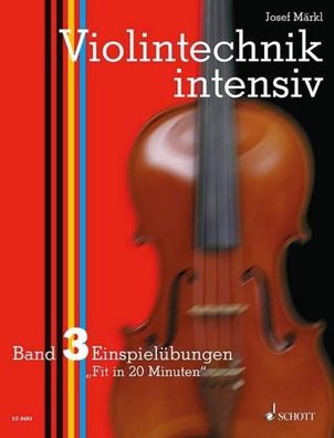 Violintechnik intensiv. Band 3. Violine, Josef Märkl