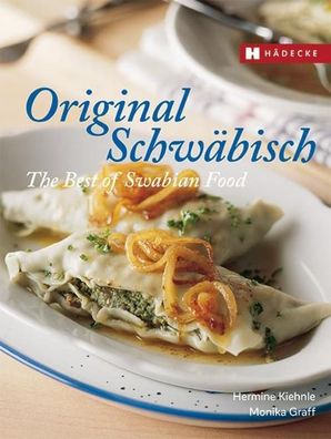 Original Schwäbisch - The Best of Swabian Food, Hermine Kiehnle