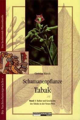 Schamanenpflanze Tabak 1, Christian Rätsch