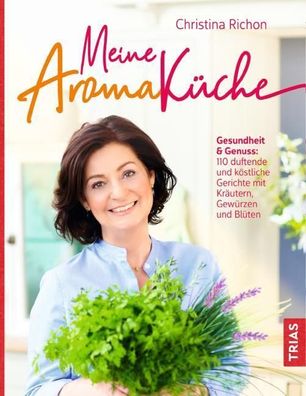 Meine Aromaküche, Christina Richon