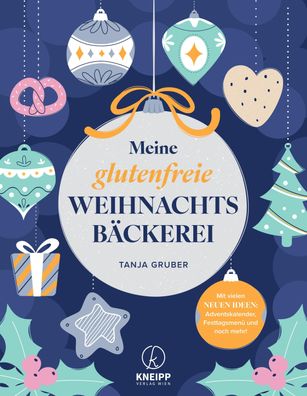 Meine glutenfreie Weihnachtsbäckerei, Tanja Gruber