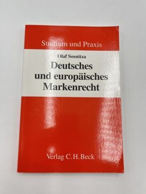 Olaf Sosnitza Deutsches und europäisches Markenrecht Verlag C. H. Beck Studium