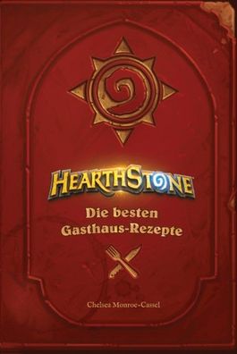 Hearthstone: Die besten Gasthaus-Rezepte, Chelsea Monroe-Cassel