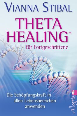 Theta Healing für Fortgeschrittene, Vianna Stibal