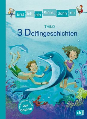 Erst ich ein Stück, dann du - 3 Delfingeschichten, Thilo