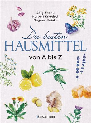 Die besten Hausmittel von A bis Z, Jörg Zittlau