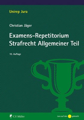 Examens-Repetitorium Strafrecht Allgemeiner Teil (Unirep Jura), Christian J