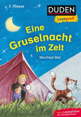 Duden Leseprofi - Eine Gruselnacht im Zelt, 2. Klasse, Manfred Mai