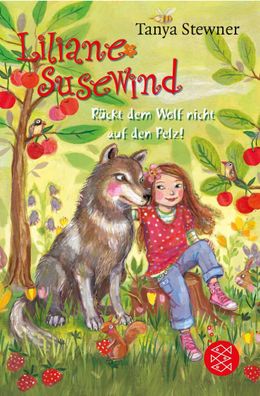 Liliane Susewind - Rückt dem Wolf nicht auf den Pelz!, Tanya Stewner