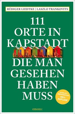 111 Orte in Kapstadt, die man gesehen haben muss, Rüdiger Liedtke