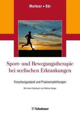 Sport- und Bewegungstherapie bei seelischen Erkrankungen, Valentin Z Markser