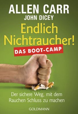 Endlich Nichtraucher! Das Boot-Camp, Allen Carr