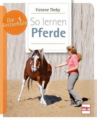 So lernen Pferde, Viviane Theby