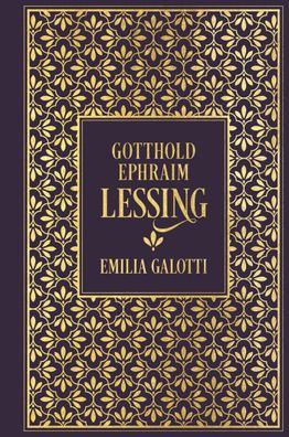 Emilia Galotti: Ein Trauerspiel in fünf Aufzügen, Gotthold Ephraim Lessing