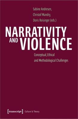 Narrativity and Violence, Sabine Andresen