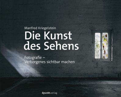 Die Kunst des Sehens, Manfred Kriegelstein