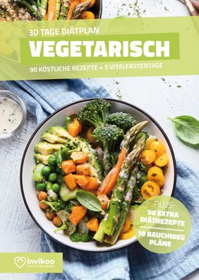 Vegetarische Diät - Ernährungsplan zum Abnehmen für 30 Tage, Peter Kmiecik