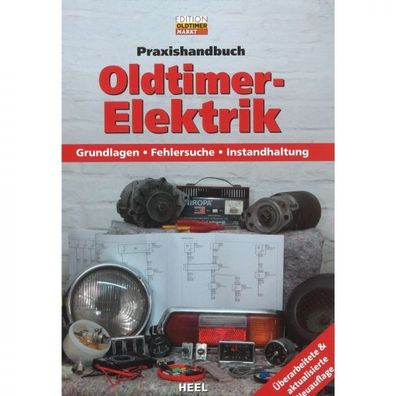 Oldtimer-Elektrik für Autos Grundlagen, Fehlersuche, usw. - Praxishandbuch