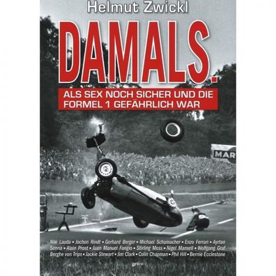 Damals - Als Sex noch sicher und die Formel 1 gefährlich war Rennsport Rennen