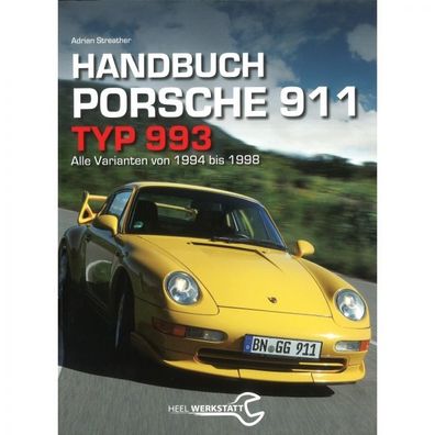 Porsche 911 Typ 993 Alle Varianten (94-98) - Handbuch Heel Werkstatt