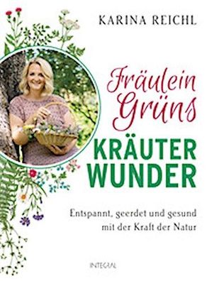 Fräulein Grüns Kräuterwunder, Karina Reichl