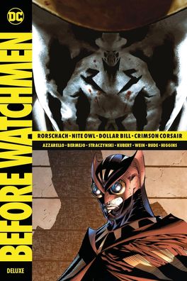 Before Watchmen Deluxe: Bd. 3: Rorschach / Nite Owl / Dollar Bill / Crimson